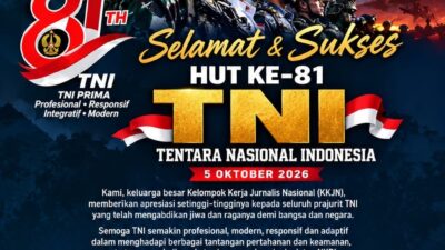 KKJN Sampaikan Ucapan Selamat HUT ke-81 TNI, Dukung Pengabdian dan Komitmen Menjaga Kedaulatan NKRI